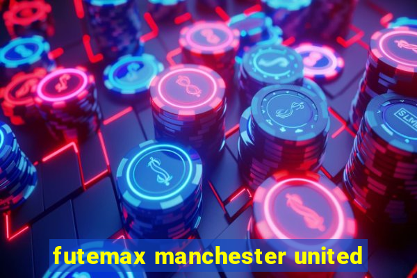 futemax manchester united